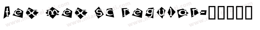 Tex Mex SC Regular字体转换